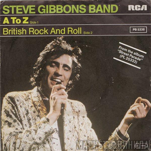  Steve Gibbons Band  - A To Z / British Rock And Roll