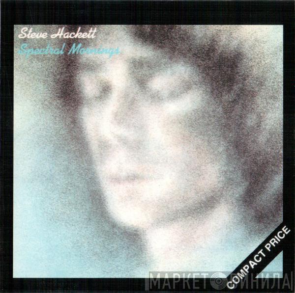  Steve Hackett  - Spectral Mornings