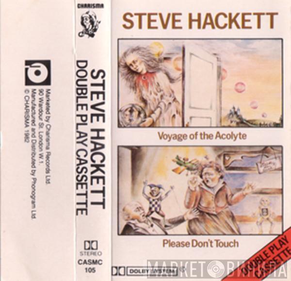 Steve Hackett - Voyage Of The Acolyte / Please Don't Touch