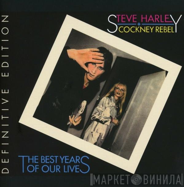 Steve Harley & Cockney Rebel - The Best Years Of Our Lives - Definitive Edition