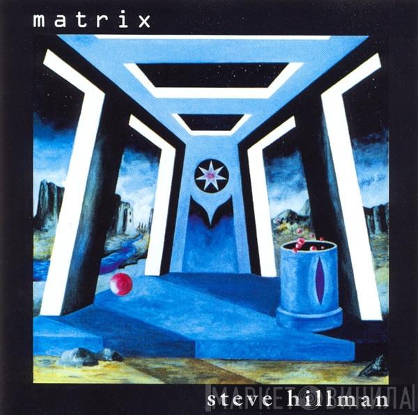 Steve Hillman - Matrix