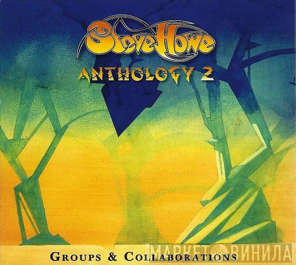 Steve Howe - Anthology 2 (Groups & Collaborations)