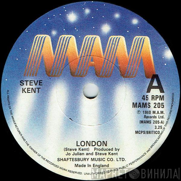 Steve Kent  - London
