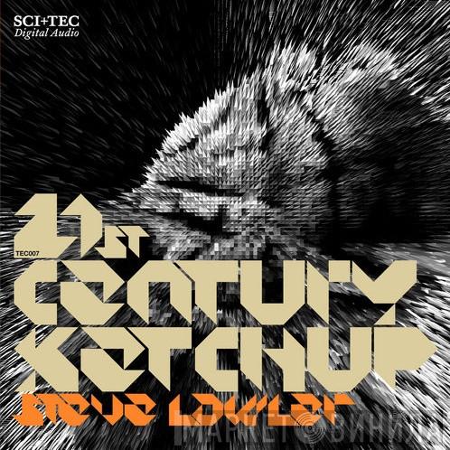  Steve Lawler  - 21st Century Ketchup