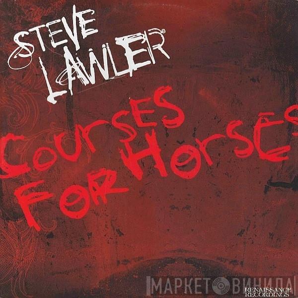 Steve Lawler - Courses For Horses