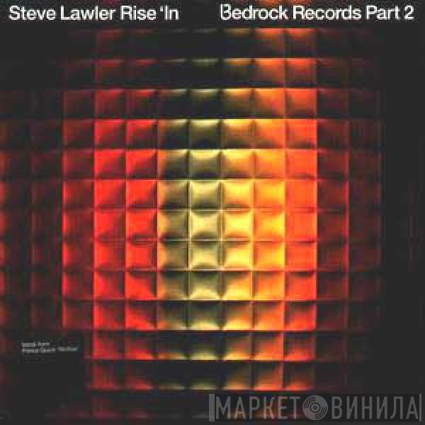  Steve Lawler  - Rise ‘In (Part 2)