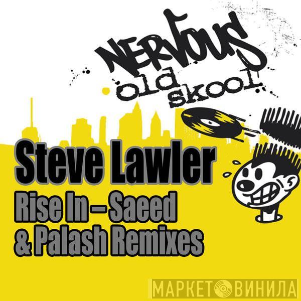  Steve Lawler  - Rise In (Saeed & Palash Remixes)