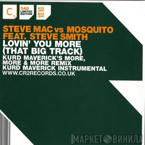 Steve Mac, Mosquito , Steve Smith  - Lovin' You More (That Big Track)