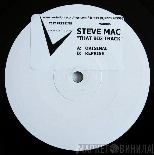 Steve Mac - That Big Track