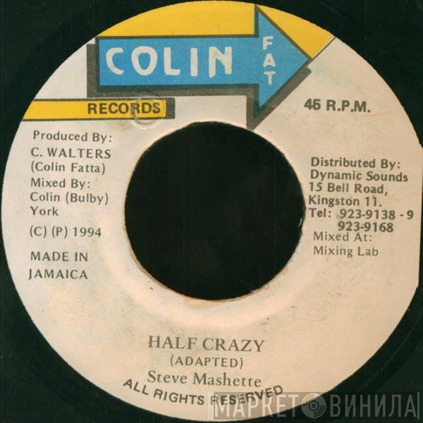 Steve Machete - Half Crazy