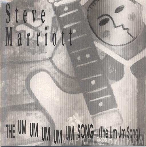 Steve Marriott - The Um Um Um Um Um Song (The Um Um Song)