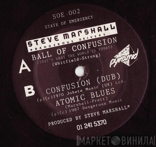 Steve Marshall , Dangerous Drivers - Ball Of Confusion