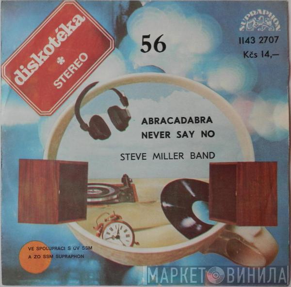  Steve Miller Band  - Abracadabra / Never Say No