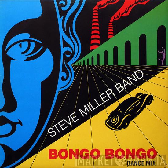  Steve Miller Band  - Bongo Bongo (Dance Mix)
