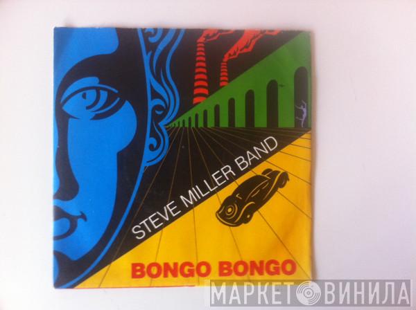 Steve Miller Band - Bongo Bongo