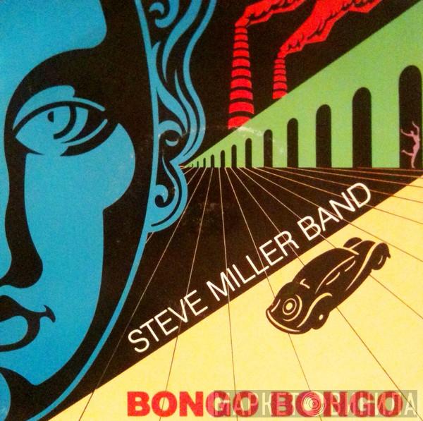Steve Miller Band - Bongo Bongo