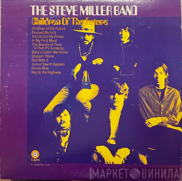 Steve Miller Band - Children Of The Future