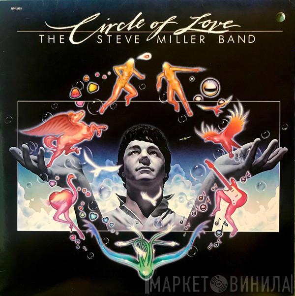  Steve Miller Band  - Circle Of Love