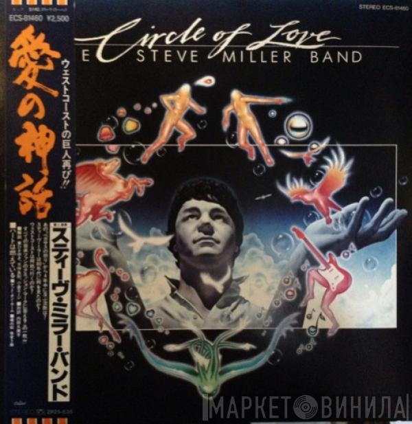  Steve Miller Band  - Circle Of Love