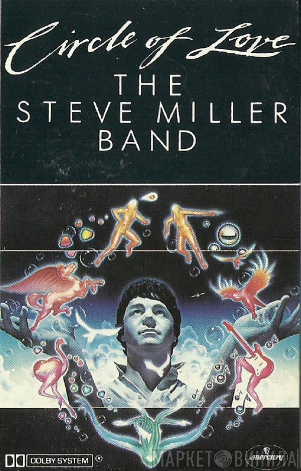  Steve Miller Band  - Circle Of Love