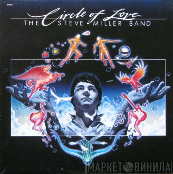  Steve Miller Band  - Circle Of Love