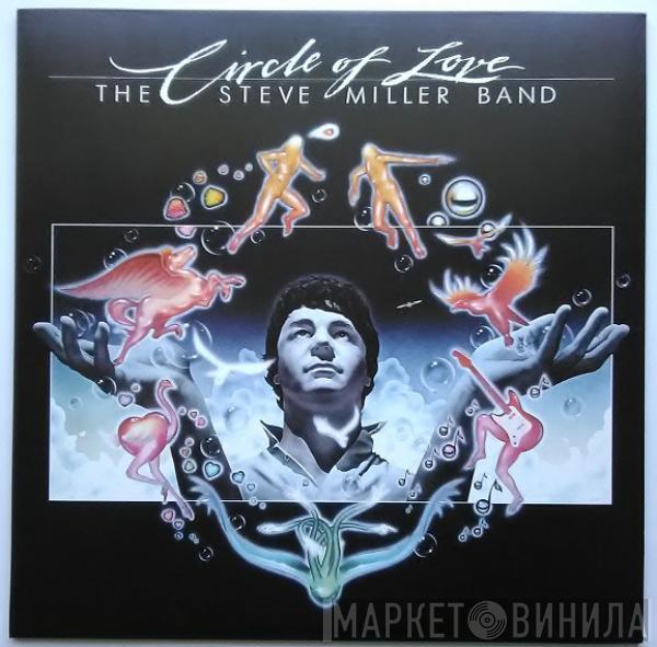  Steve Miller Band  - Circle Of Love