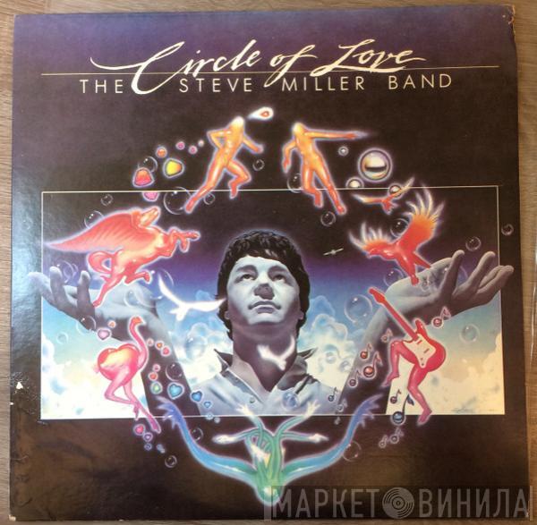  Steve Miller Band  - Circle Of Love
