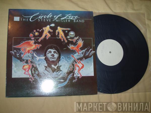  Steve Miller Band  - Circle Of Love