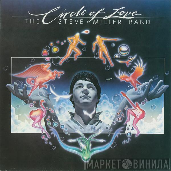  Steve Miller Band  - Circle Of Love