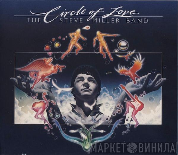  Steve Miller Band  - Circle Of Love