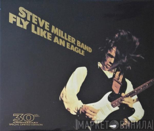  Steve Miller Band  - Fly Like An Eagle - 30th Anniversary