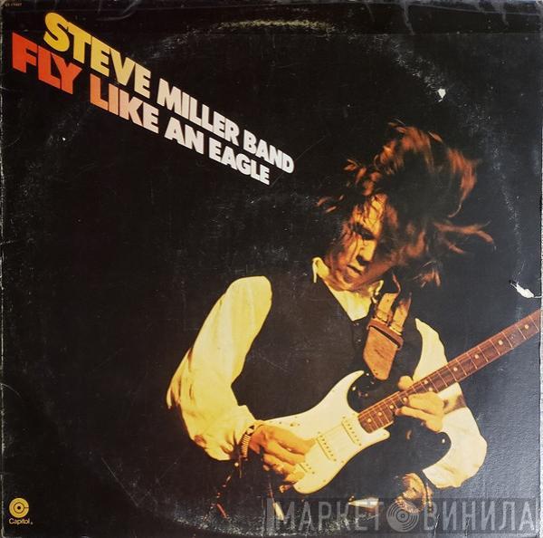  Steve Miller Band  - Fly Like An Eagle
