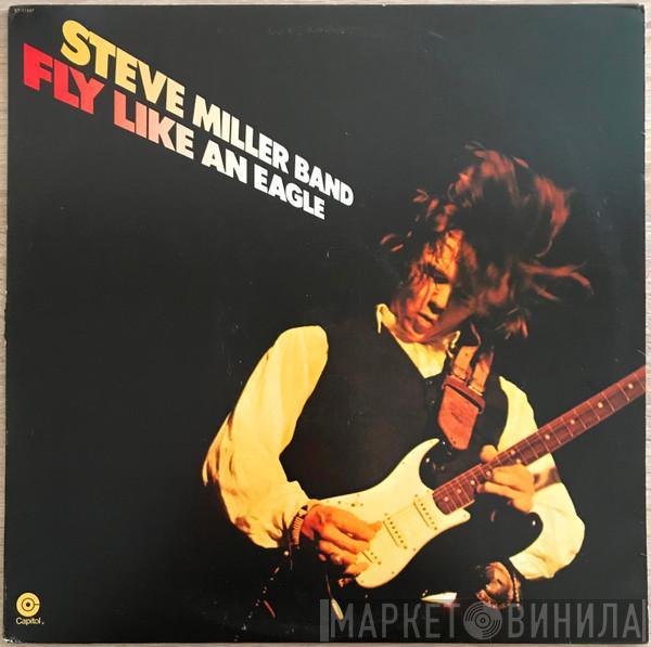  Steve Miller Band  - Fly Like An Eagle