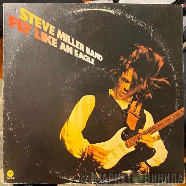  Steve Miller Band  - Fly Like An Eagle