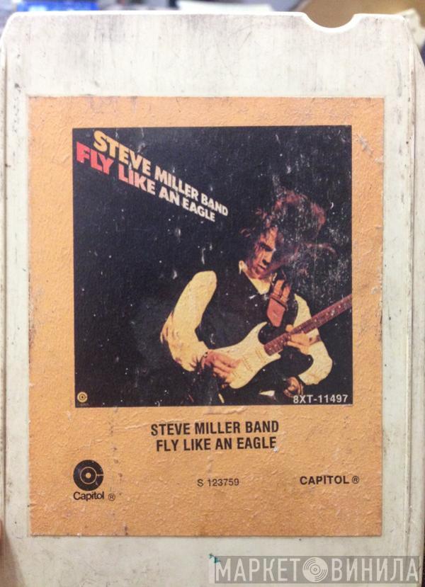  Steve Miller Band  - Fly Like An Eagle