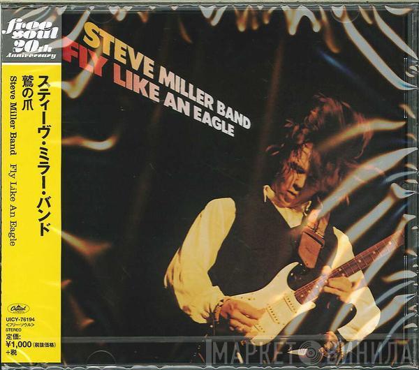  Steve Miller Band  - Fly Like An Eagle