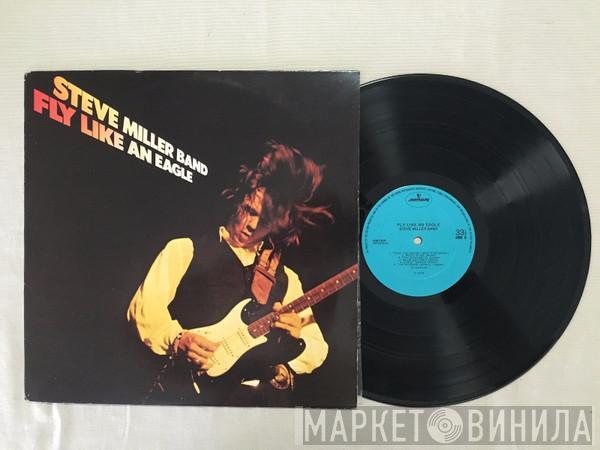  Steve Miller Band  - Fly Like An Eagle