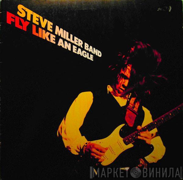 Steve Miller Band - Fly Like An Eagle