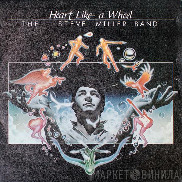  Steve Miller Band  - Heart Like A Wheel
