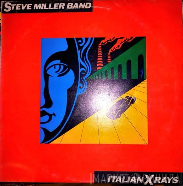  Steve Miller Band  - Italian X Rays