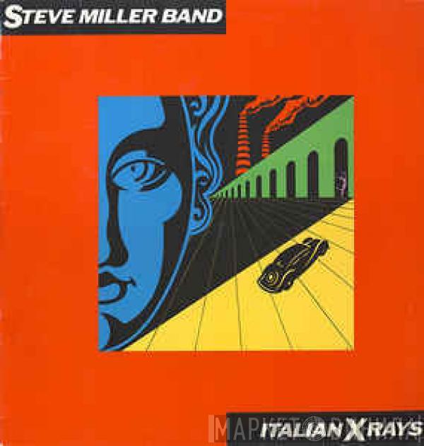  Steve Miller Band  - Italian X Rays