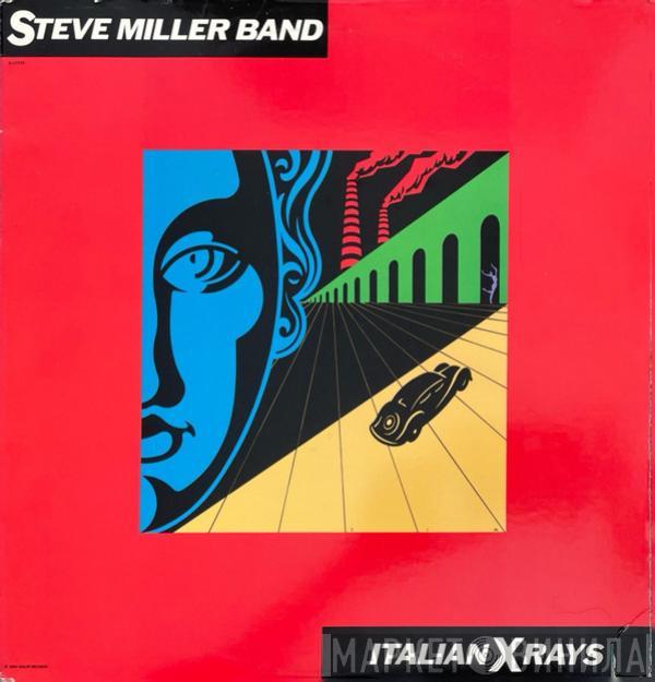  Steve Miller Band  - Italian X Rays