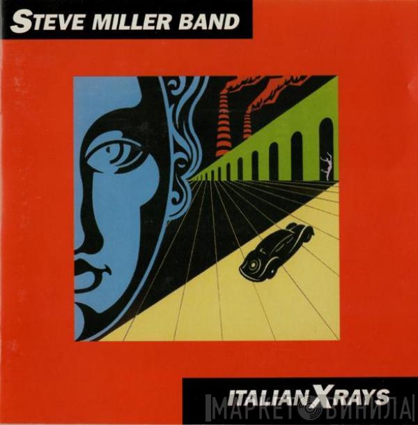  Steve Miller Band  - Italian X Rays
