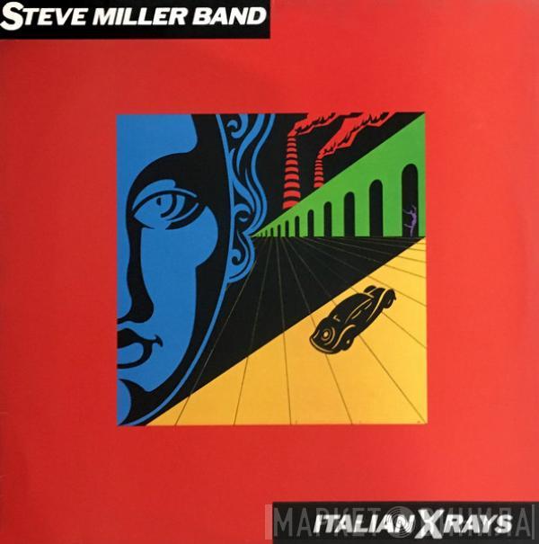  Steve Miller Band  - Italian X Rays