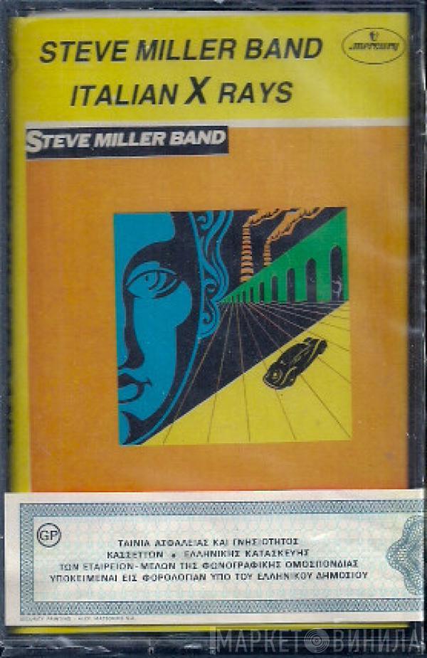  Steve Miller Band  - Italian X Rays