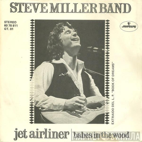  Steve Miller Band  - Jet Airliner
