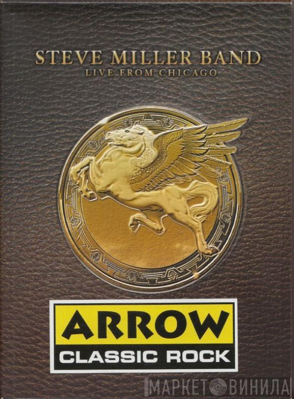 Steve Miller Band - Live From Chicago