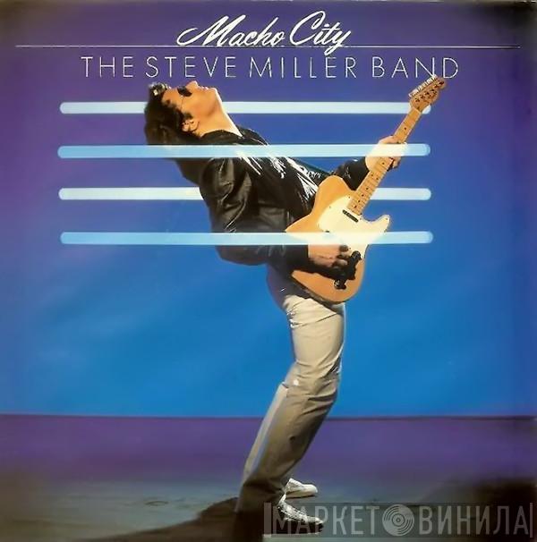 Steve Miller Band - Macho City
