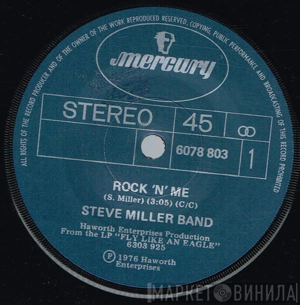  Steve Miller Band  - Rock 'N' Me