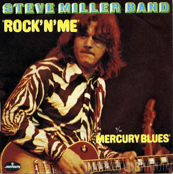  Steve Miller Band  - Rock'n'Me